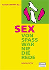 Sex - von Spass war nie die Rede